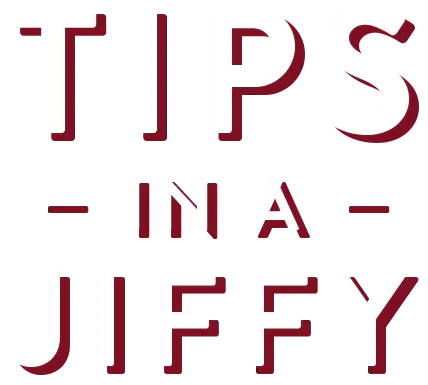 Tips in a Jiffy